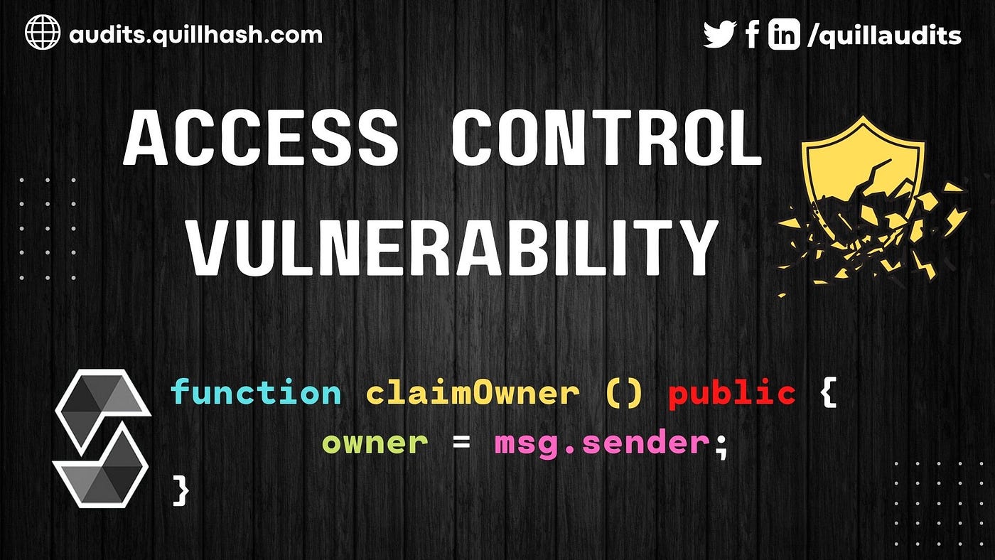 Access Control Vulnerability in DeFi | QuillAudits | by QuillAudits - Web3  Security 🛡️ | Medium