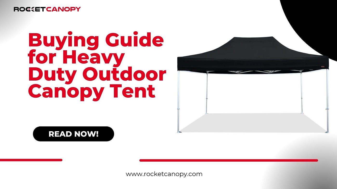 Buying Guide for Heavy Duty Outdoor Canopy Tent