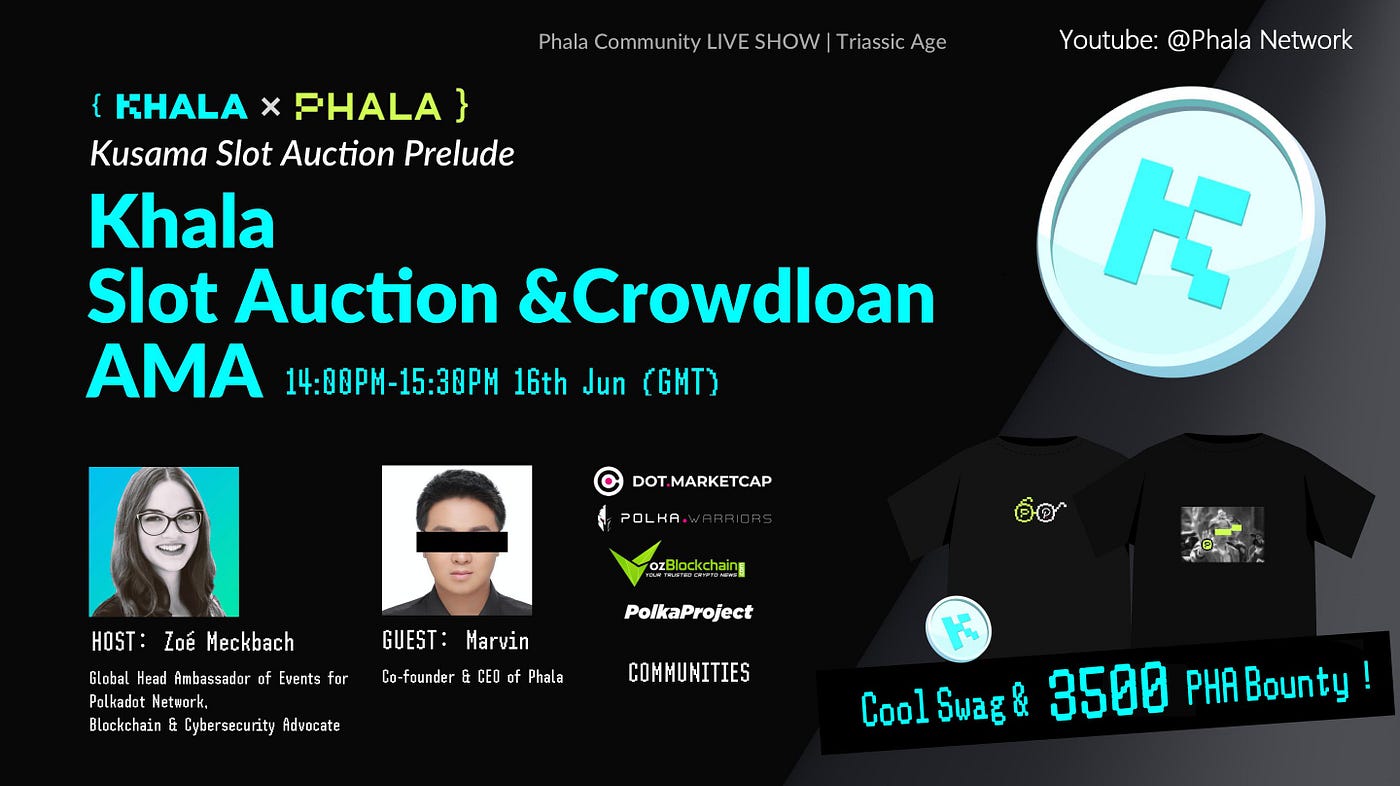 Khala Auction Live AMA | Deep Dive on Kusama Slot Auction | by Phala  Network | Phala Network | Medium