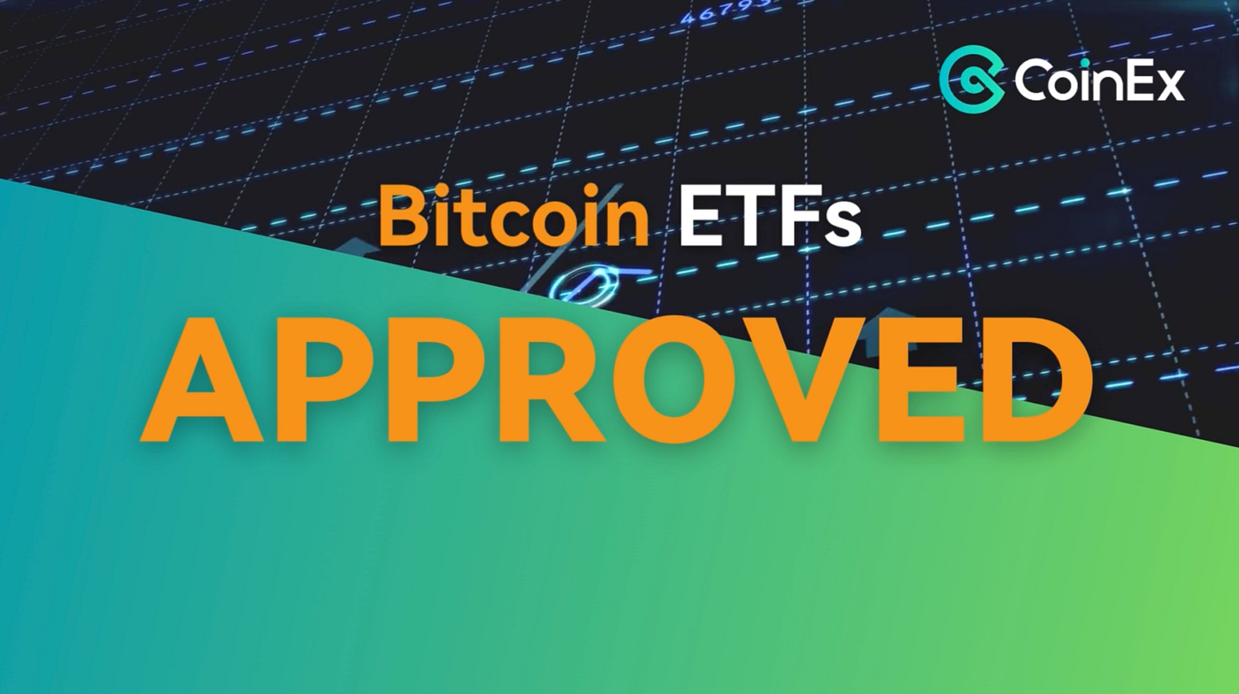 Bitcoin ETF Approval: Will the Crypto Market Welcome a Bull Market? | by  CoinEx | Medium