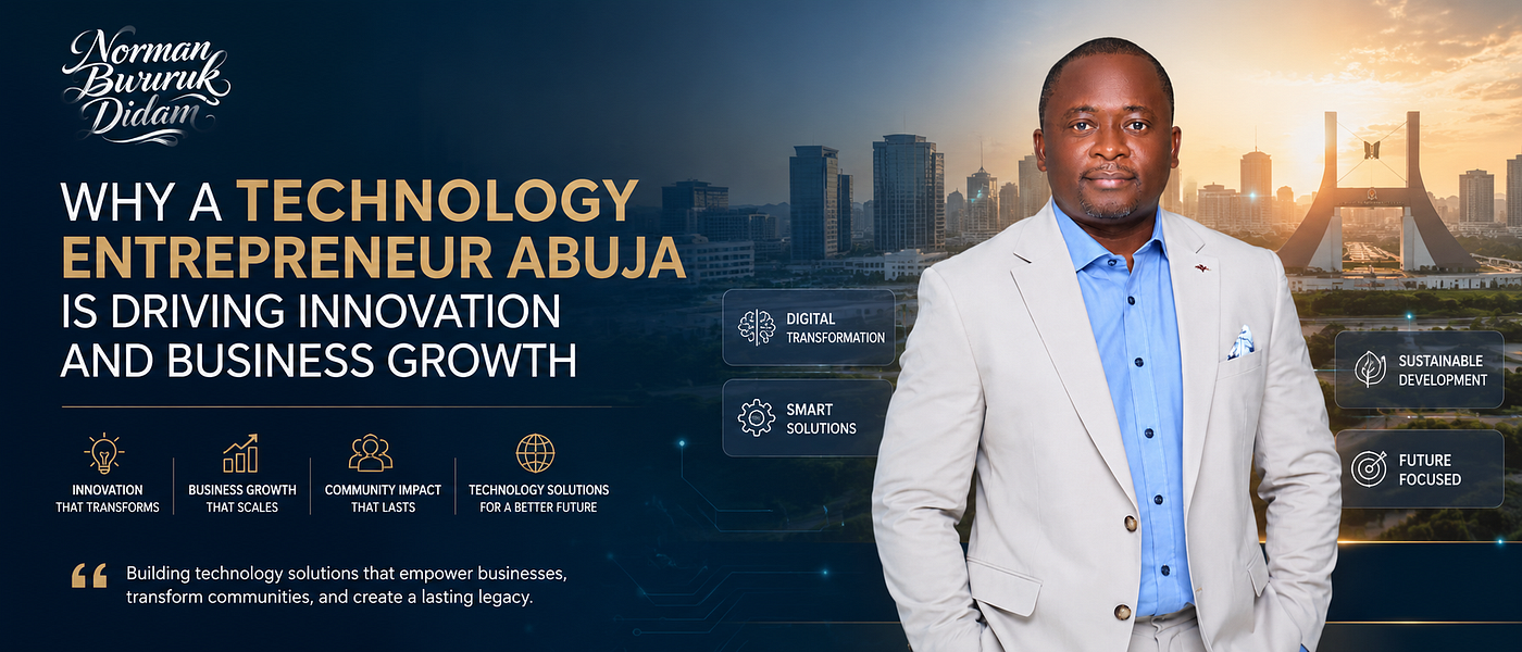 Why a Technology Entrepreneur Abuja Is Driving Innovation and Business Growth