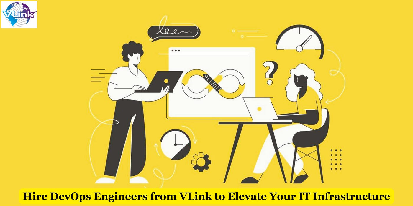 Hire DevOps Engineers from VLink to Elevate Your IT Infrastructure