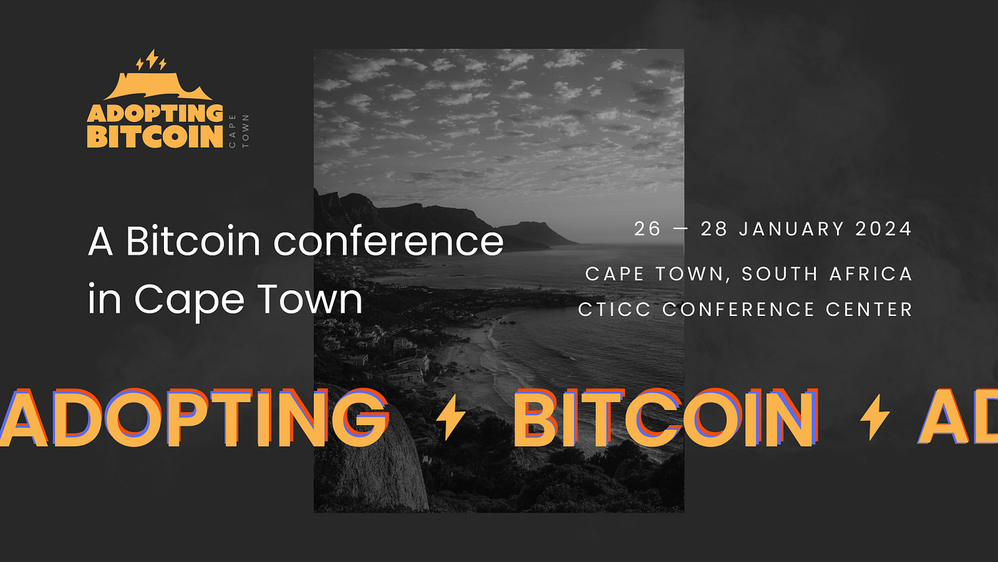 Announcing the Adopting Bitcoin Conference 2024 in Cape Town | by Adopting  Bitcoin | Medium