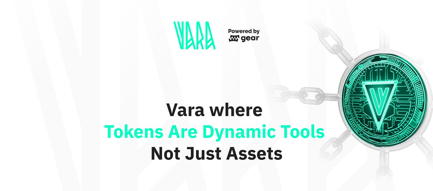 Vara Network: Where Tokens Are Dynamic Tools, Not Just Assets, by Vara  Network