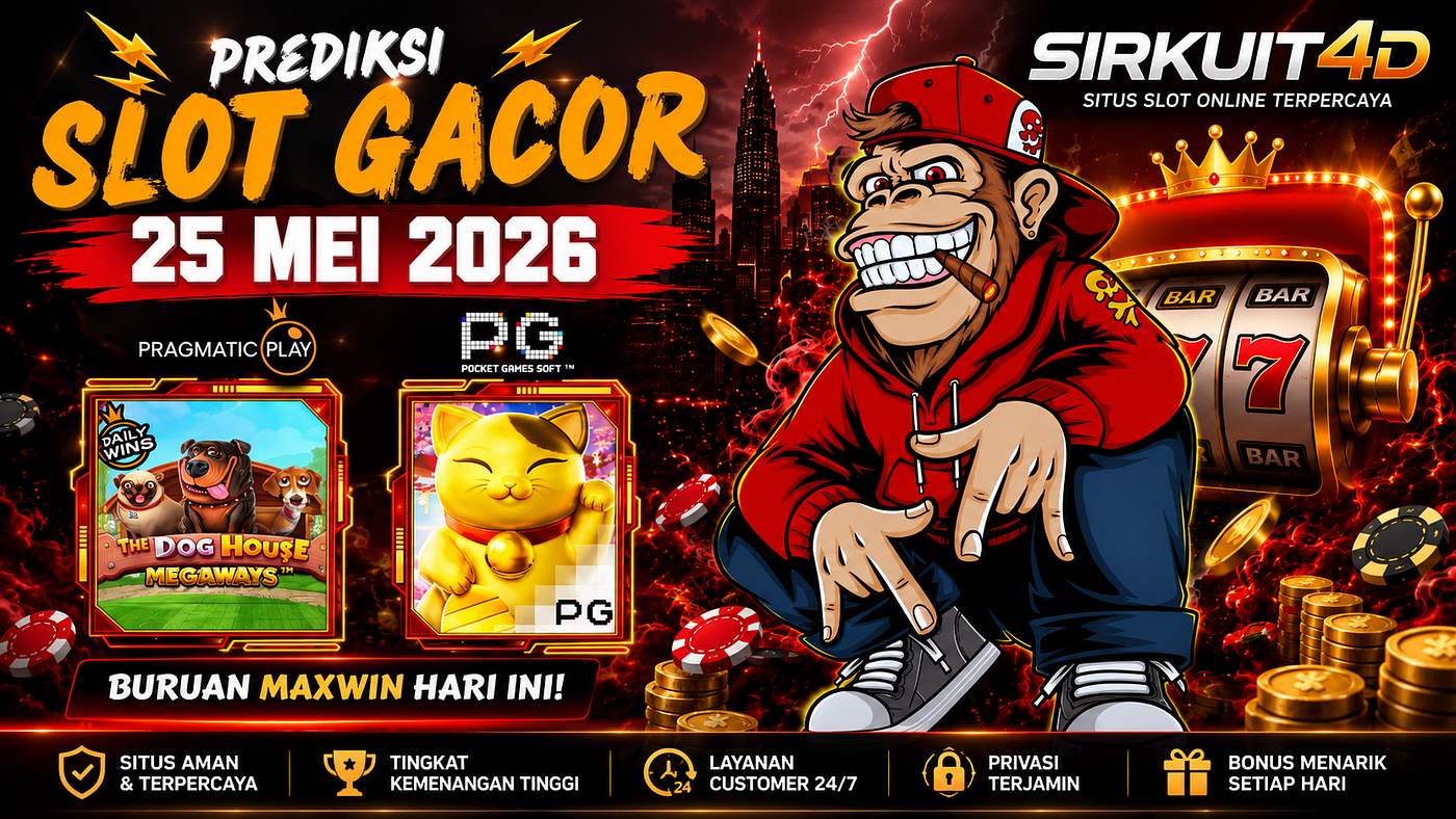Prediksi Slot Gacor 25 Mei 2026 — Bocoran Maxwin Hari Ini dari SIRKUIT4D