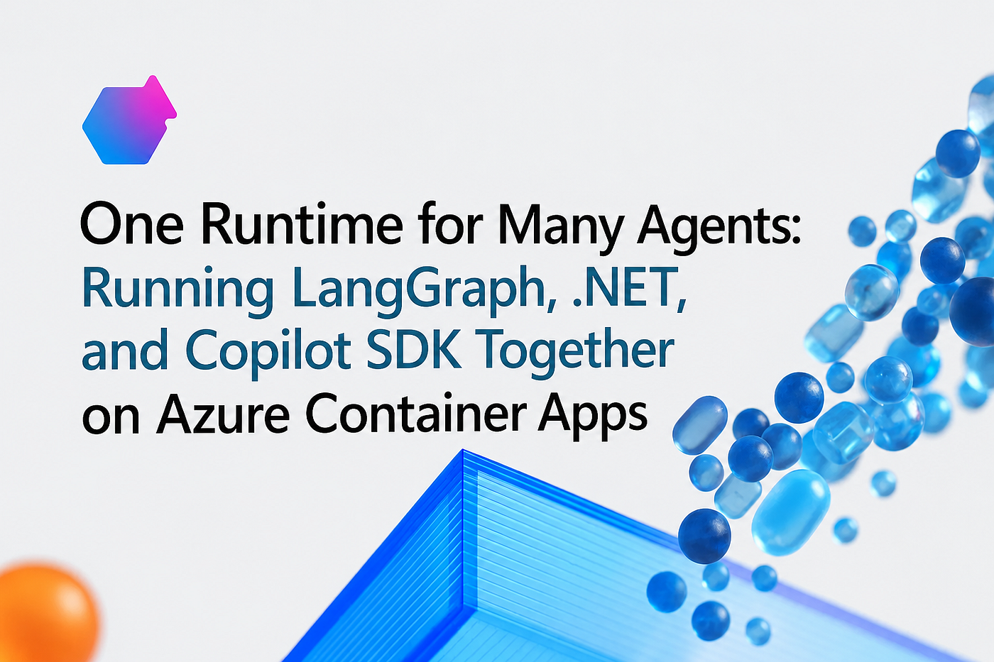 One Runtime for Many Agents: Running LangGraph, .NET, and Copilot SDK Together on Azure Container Apps