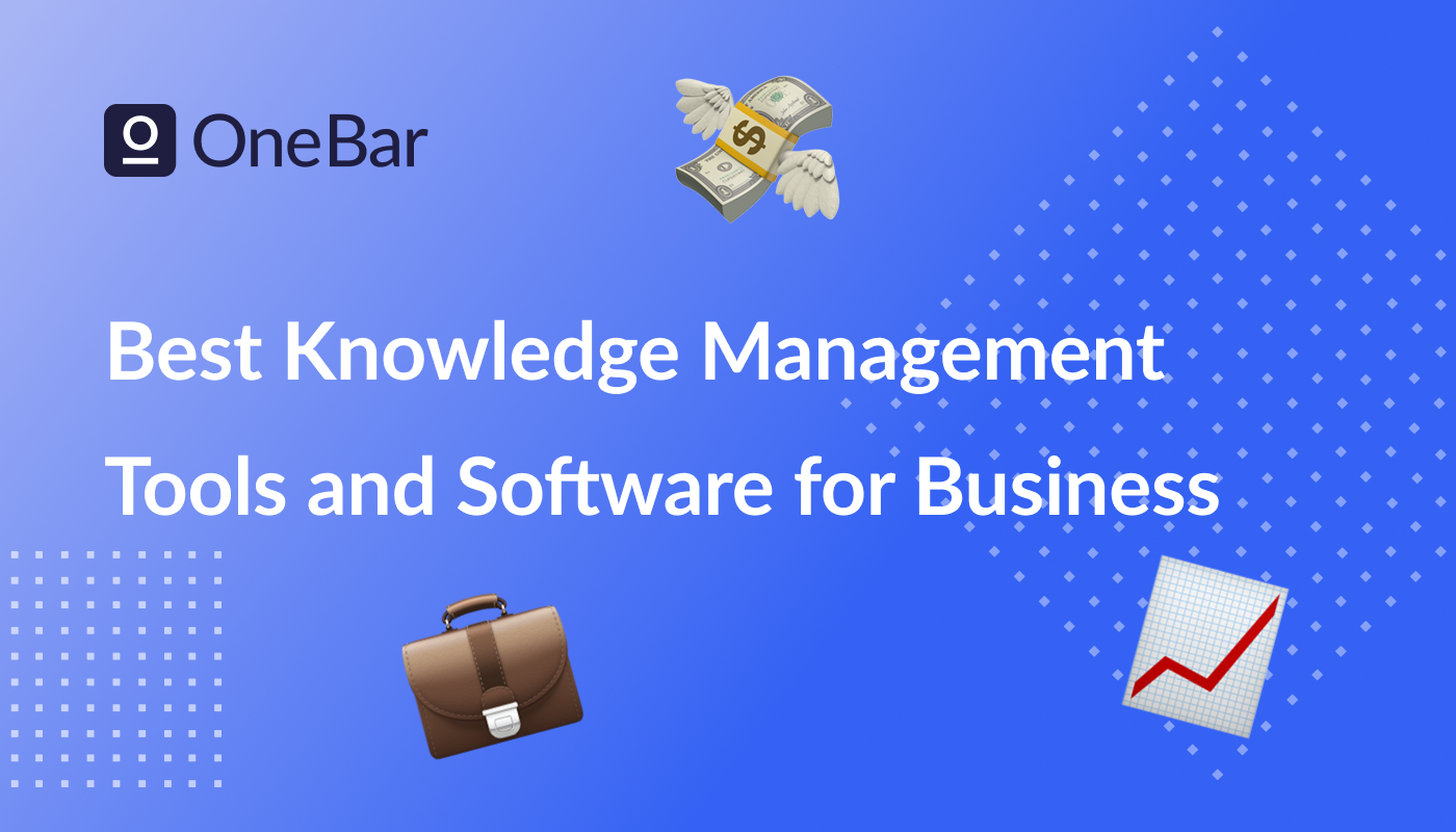 10 Best Knowledge Management Tools for Business | OneBar
