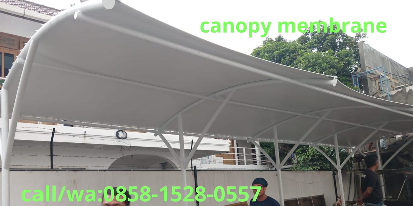 REKOMENDASI UNTUK ANDA CALL WA 0858 1528 0557 Jasa Canopy