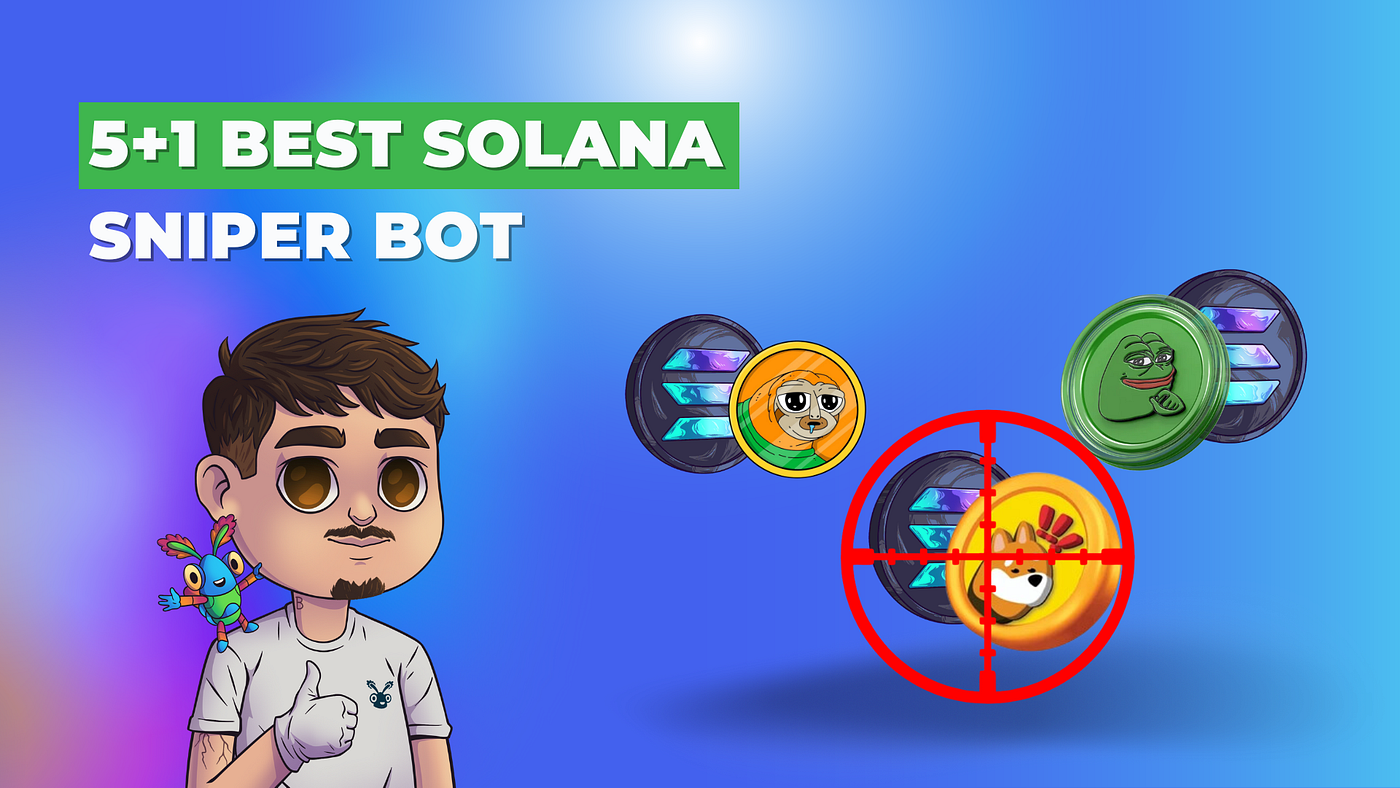 Top 5 + 1 BEST SOLANA SNIPER BOT (under my personal experience) | by Jorge  Rodríguez (Smithii) | Medium