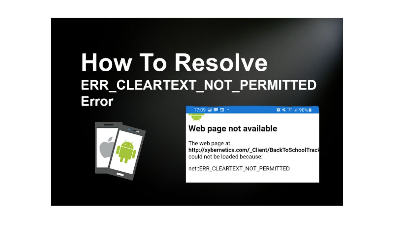 How to Fix NET::ERR_CLEARTEXT_NOT_PERMITTED Android Error