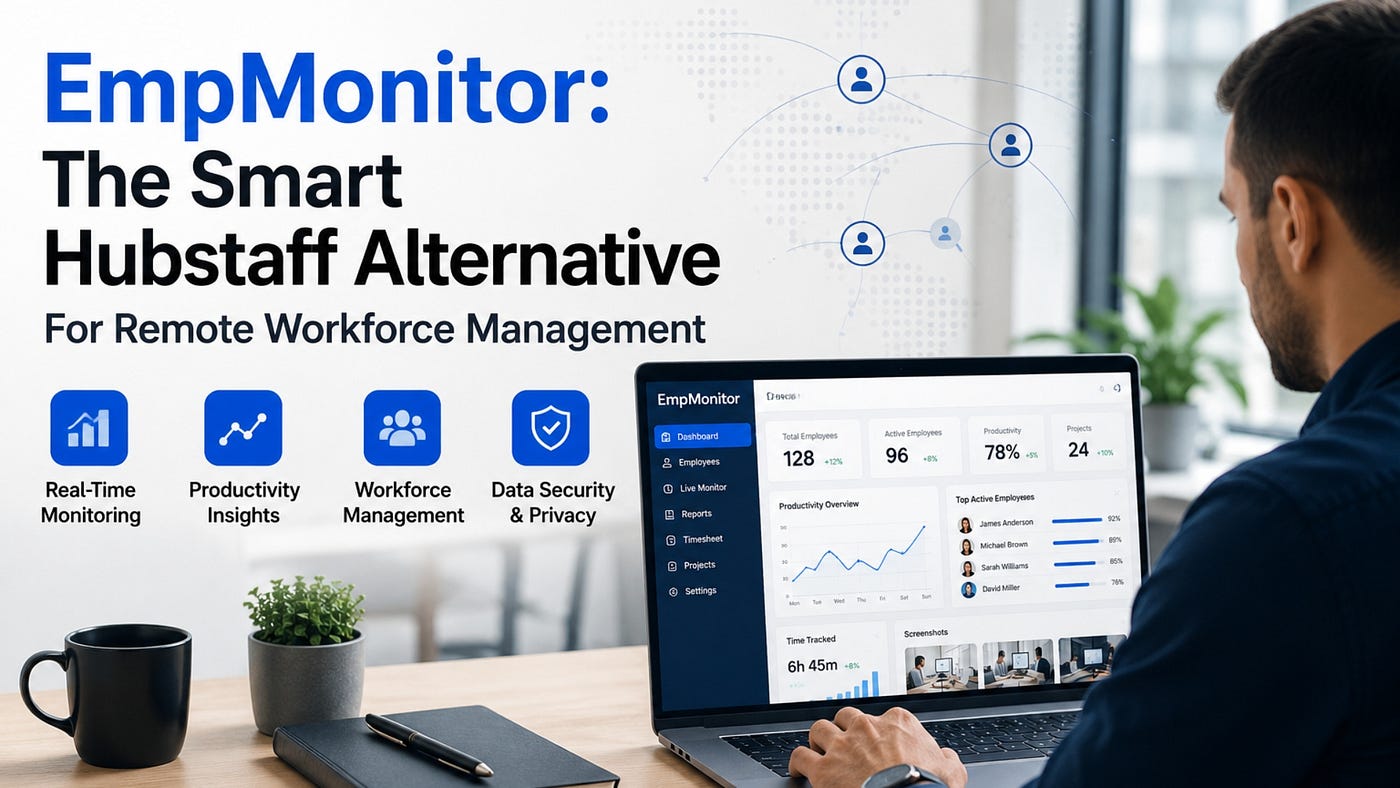 EmpMonitor: The Smart Hubstaff Alternative for Remote Workforce Management