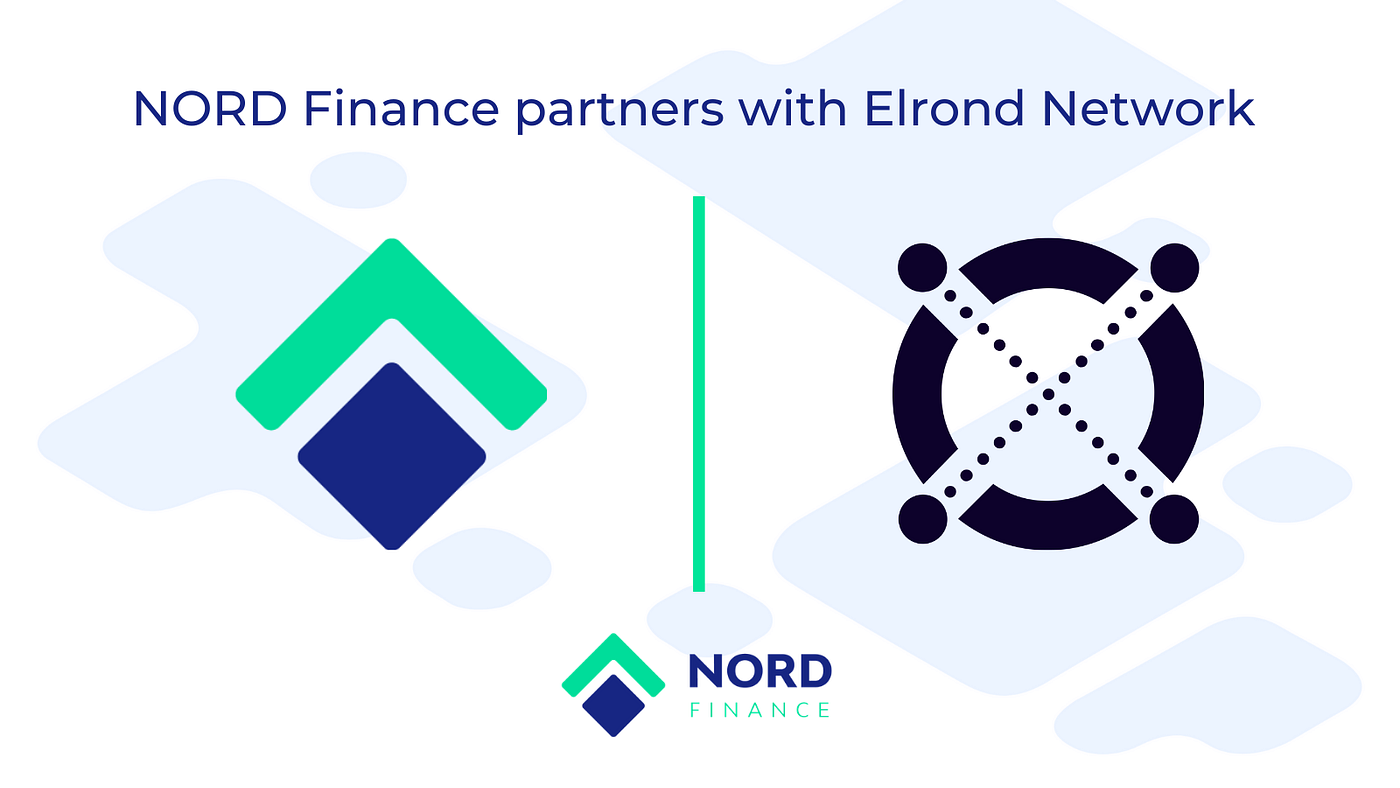 Nord Finance enters into strategic partnership with Elrond to bring  Cross-Chain DeFi opportunities. | by Nord Finance | Medium