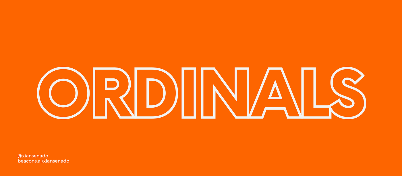 The Definitive Guide to Bitcoin Ordinals | by Xian Senado, CWP | Coinmonks  | Medium