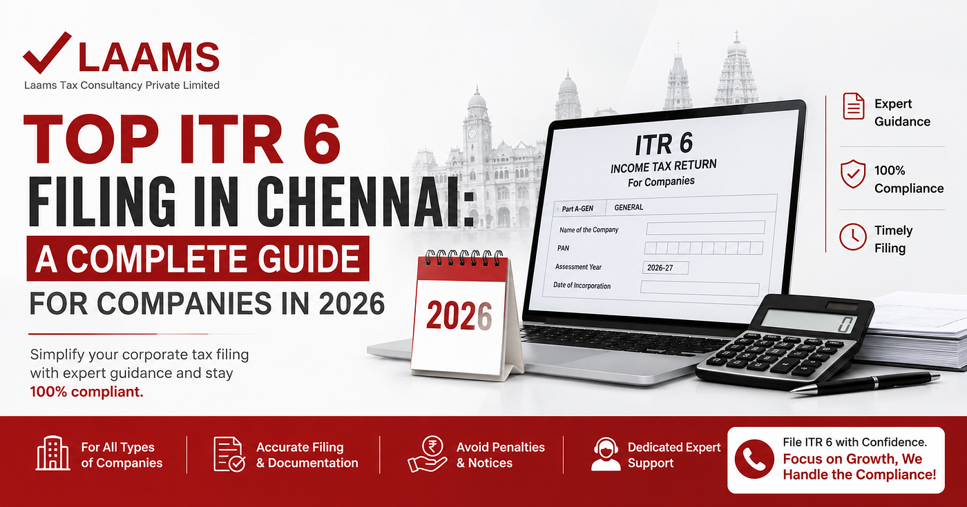 Top ITR 6 Filing in Chennai: A Complete Guide for Companies in 2026