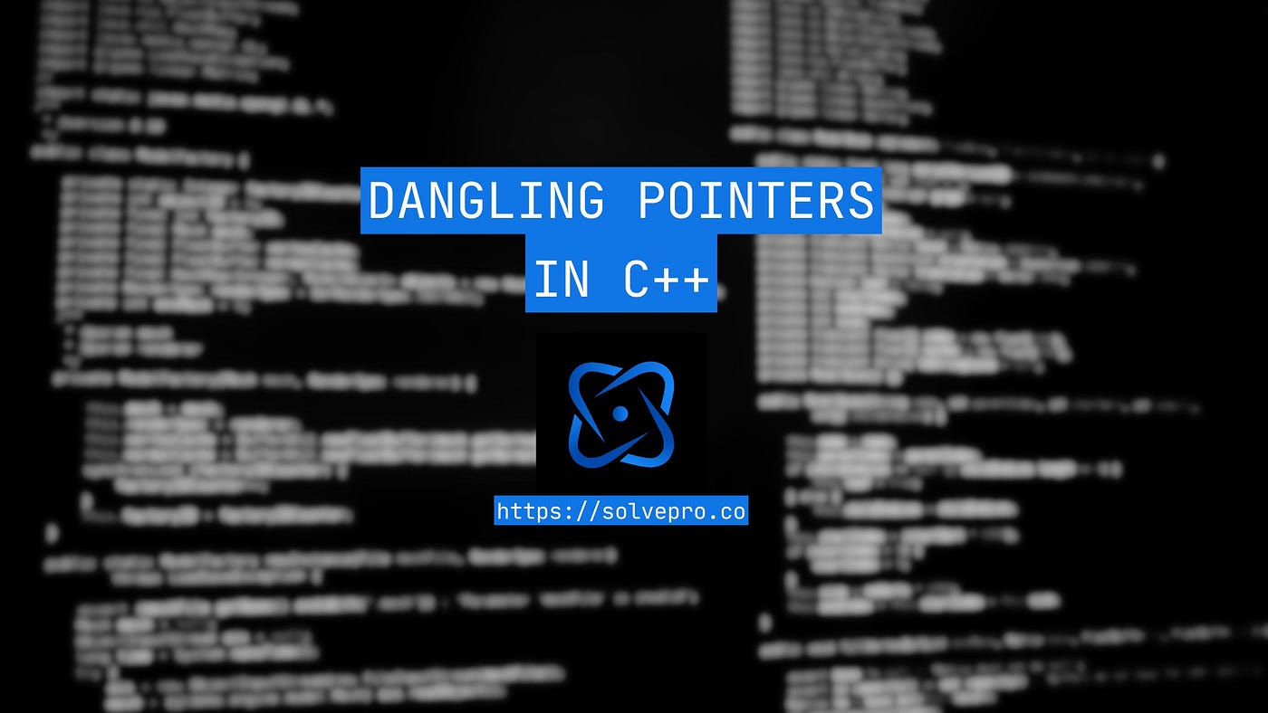 Dangling Pointers in C++: A Comprehensive Guide