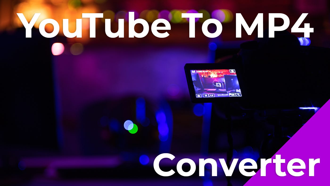 YouTube To MP4 Converter (Quick Guide) | Medium