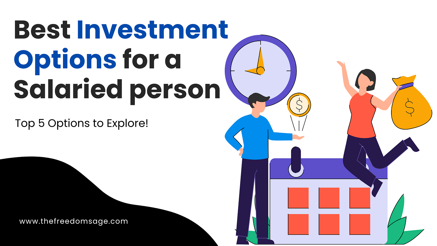 Best Investment Options For A Salaried Person: Top 5 Options To