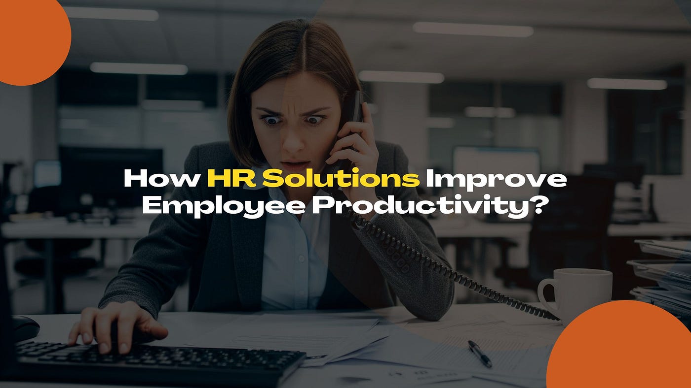 How HR Solutions Service Delhi Improve Employee Productivity?