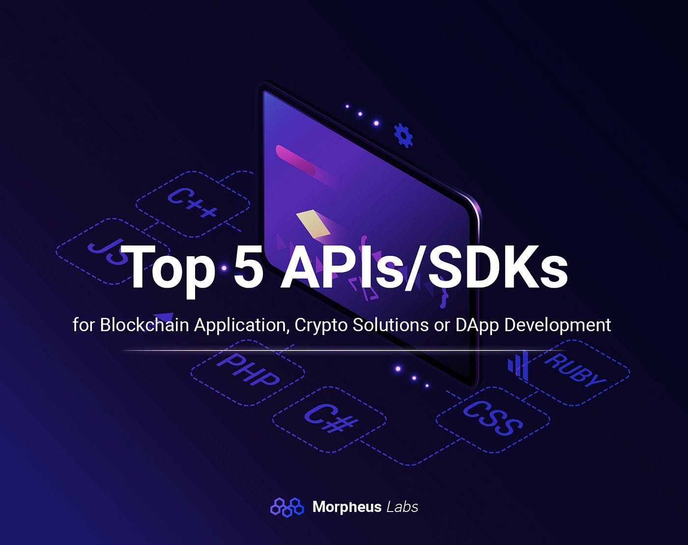 Top 5 APIs/SDKs For Blockchain Application, Crypto Solutions or DApp  Development | by Morpheus Labs Team | Morpheus Labs | Medium