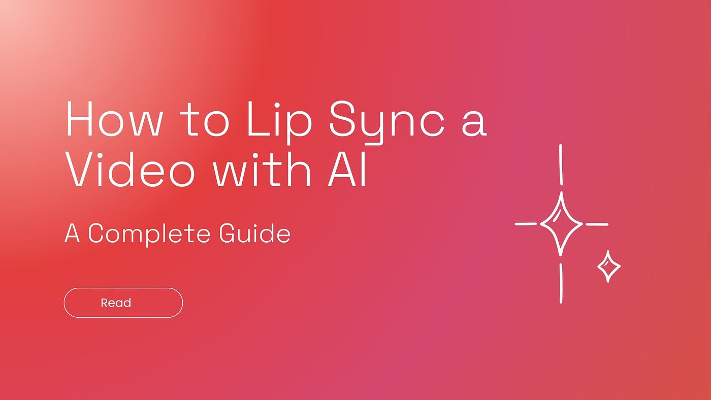 How to Lip Sync a Video with AI — A Complete Guide
