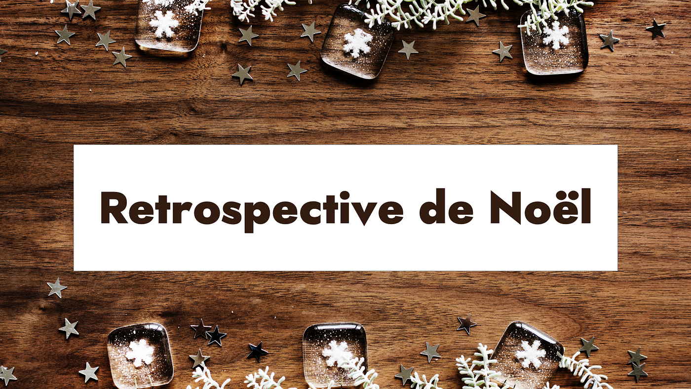 Rétrospectives de Noël. On arrive en fin d'année avant la…, by Xavier Koma, Auchan Data Centric — Agile