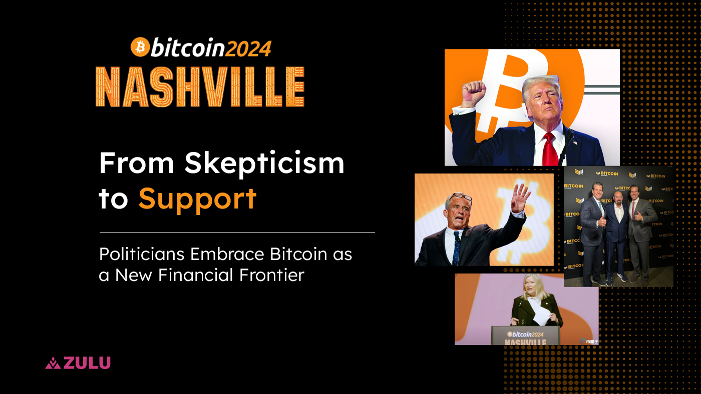 Bitcoin Nashville 2024 | From Skepticism to Support: Politicians Embrace  Bitcoin as a New Financial Frontier | by Zulu Network | Medium