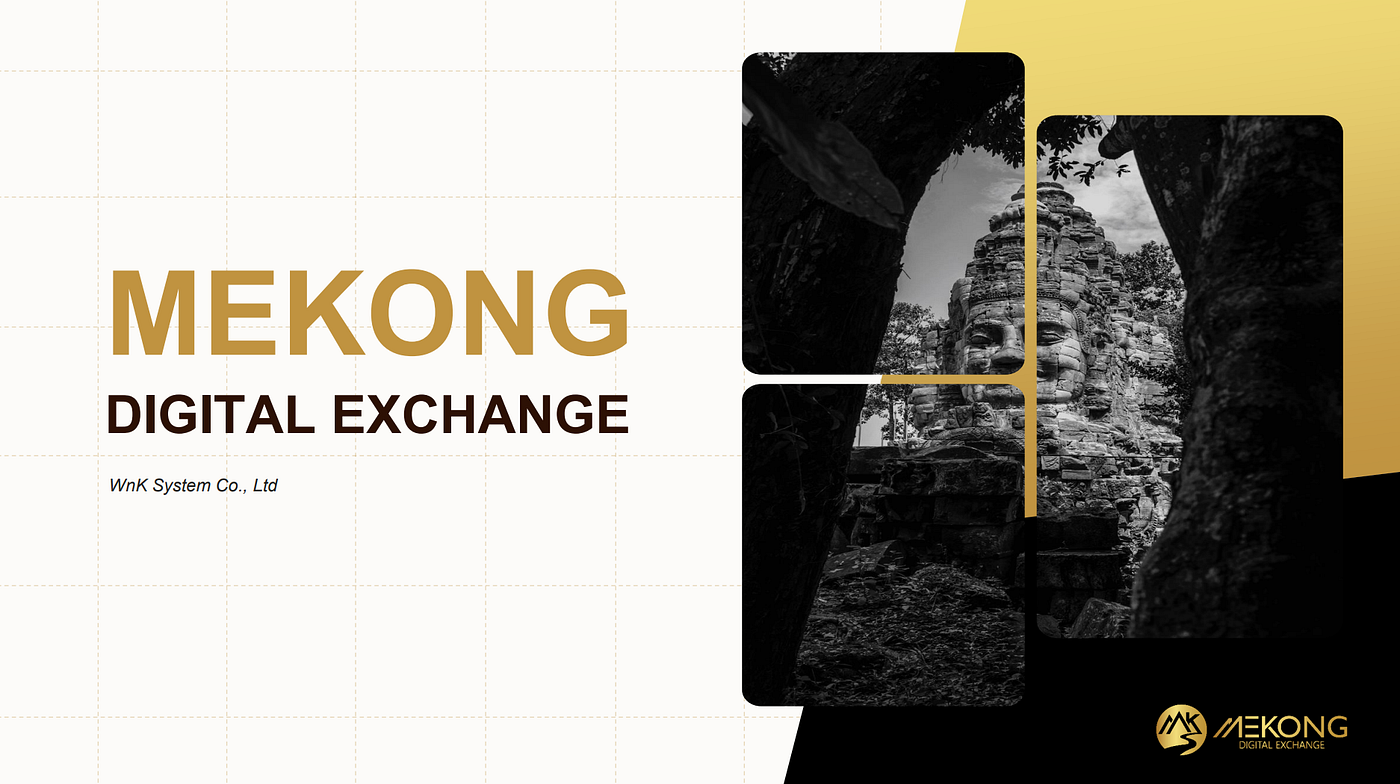 How Mekong Digital Exchange Empowers Cambodians in the Crypto Market | by  MEKONG DIGITAL EXCHNAGE | MKEX | Medium