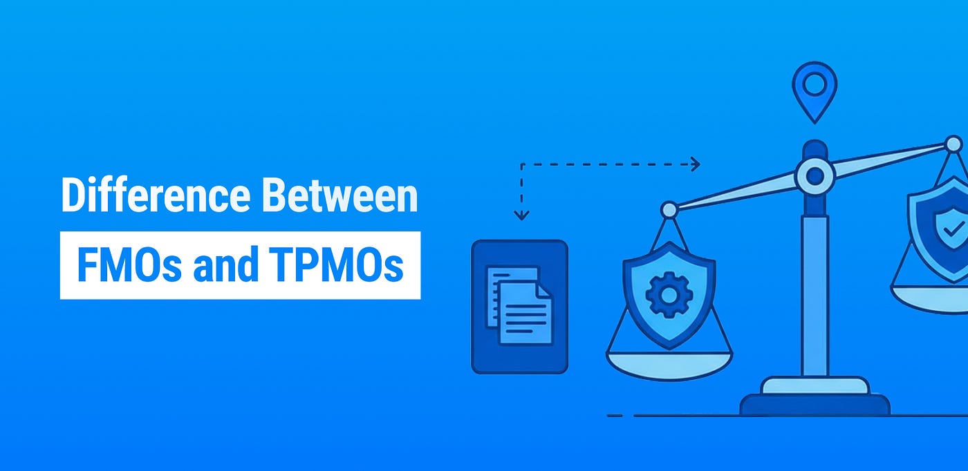 Decoding CMS Terminology: Is Your Partner an FMO, a TPMO, or Both?