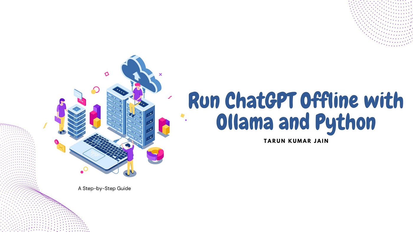 Run ChatGPT Offline with Ollama and Python: A Step-by-Step Guide