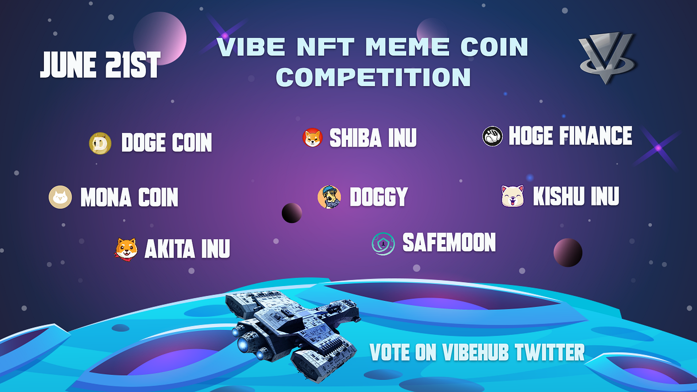 VIBE NFT Meme Coin Competition!!! | by VIBEHub | Medium