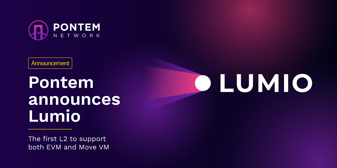 Pontem announces Lumio — the first L2 to support both EVM and Move VM | by  Pontem Network | Pontem Network