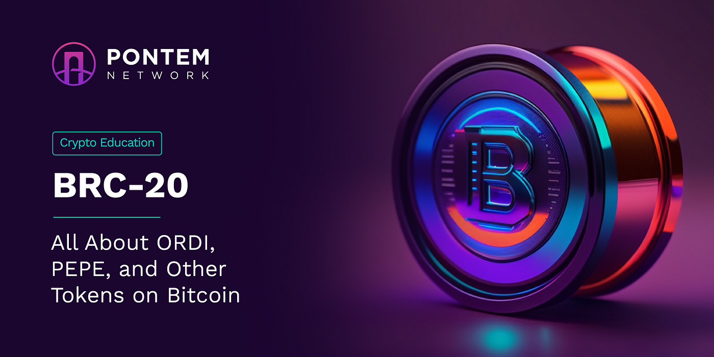BRC-20: All About ORDI, PEPE, and Other Tokens on Bitcoin | by Pontem  Network | Pontem Network