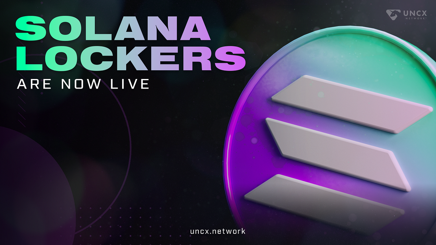 UNCX Liquidity Lockers are now live on Solana 🔒 | by UNCX Network | Medium