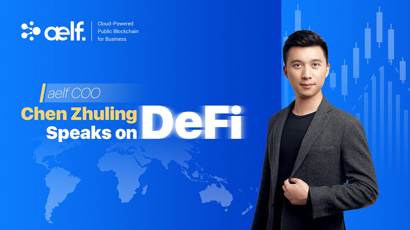 aelf COO Chen Zhuling speaks on DeFi | by ælf | aelf | Medium