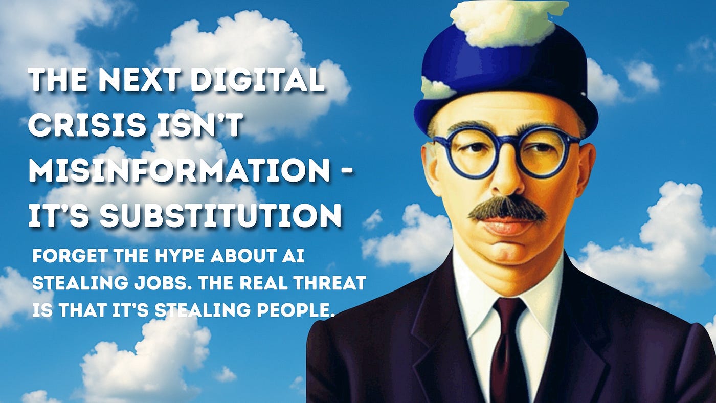 Commentary The Next Digital Crisis Isn’t Misinformation — It’s Substitution
