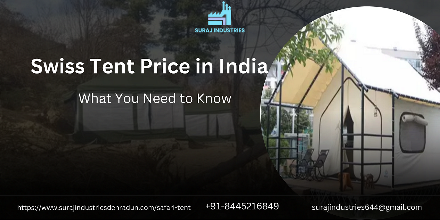 Swiss Tent Price in India What You Need to Know Suraj Industries