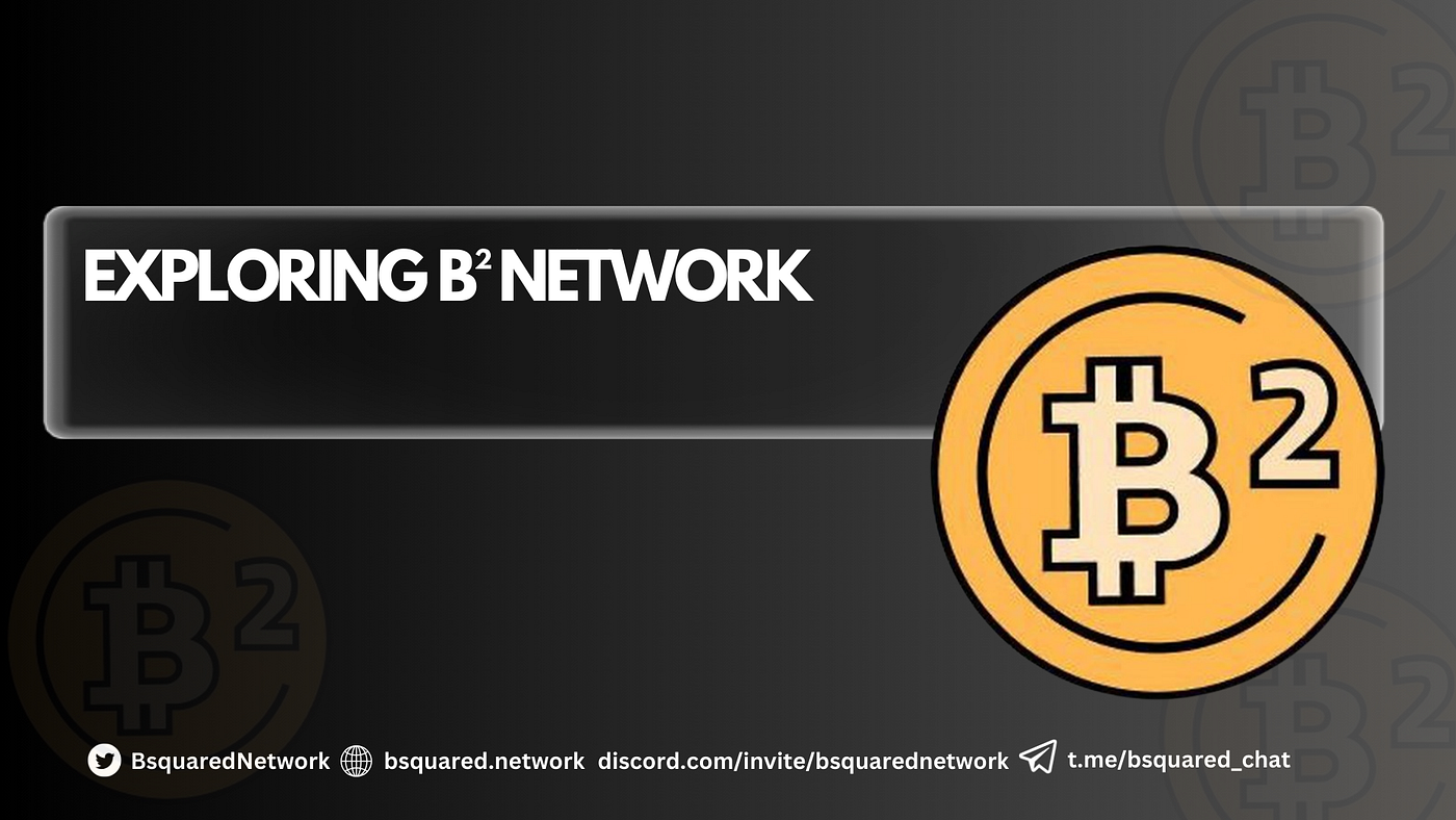 INTRODUCTING B² NETWORK | by STEPSY ANIE | Medium