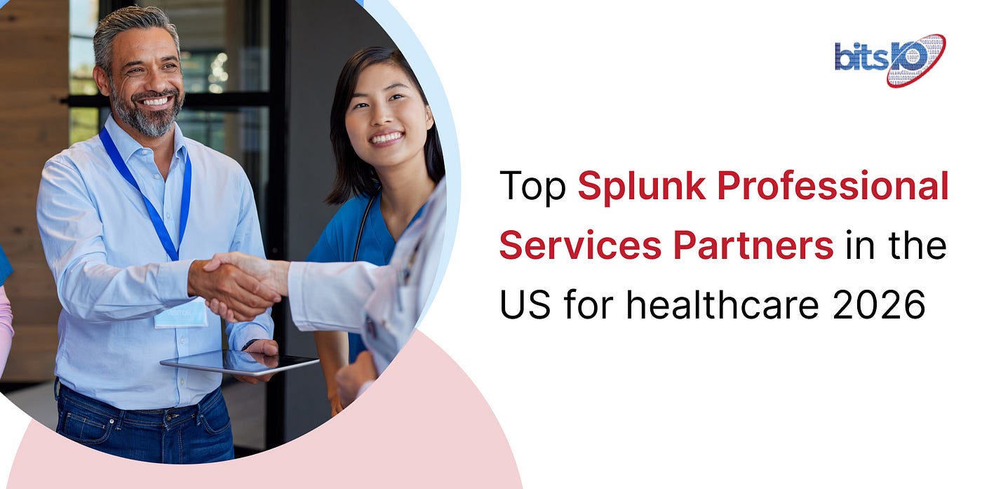 Top Splunk Professional Services Partners in the US for Healthcare (2026)