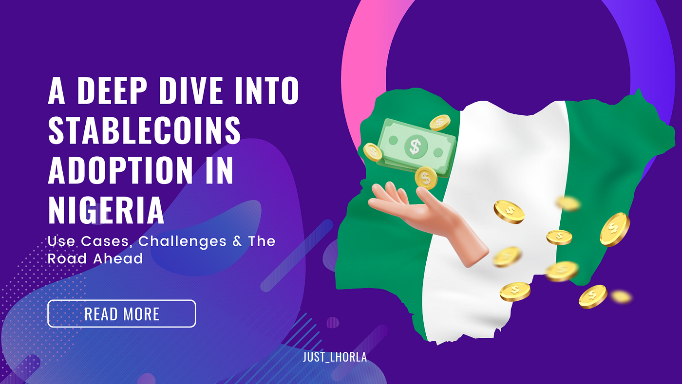 Stablecoin Adoption in Nigeria — A Deep Dive | by Titilola Shittu | Medium