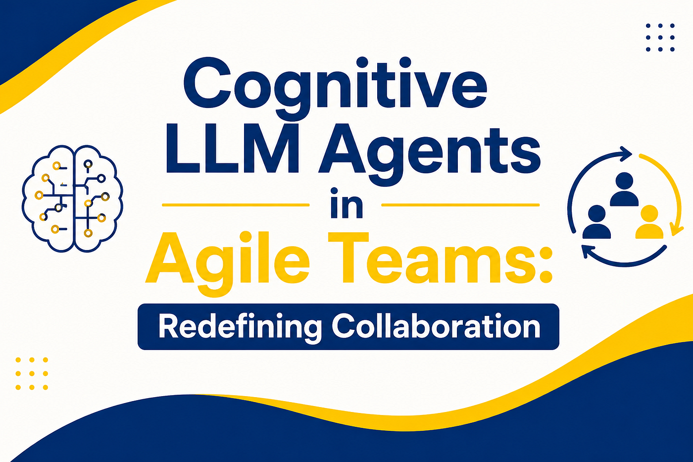 Cognitive LLM Agents in Agile Teams: Redefining Collaboration
