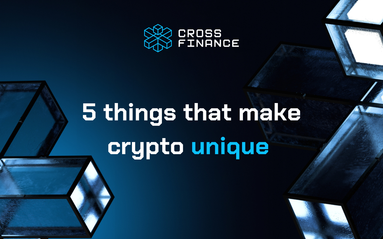 5 things that make crypto unique. Over 500 million people globally have… |  by CrossFi | Medium