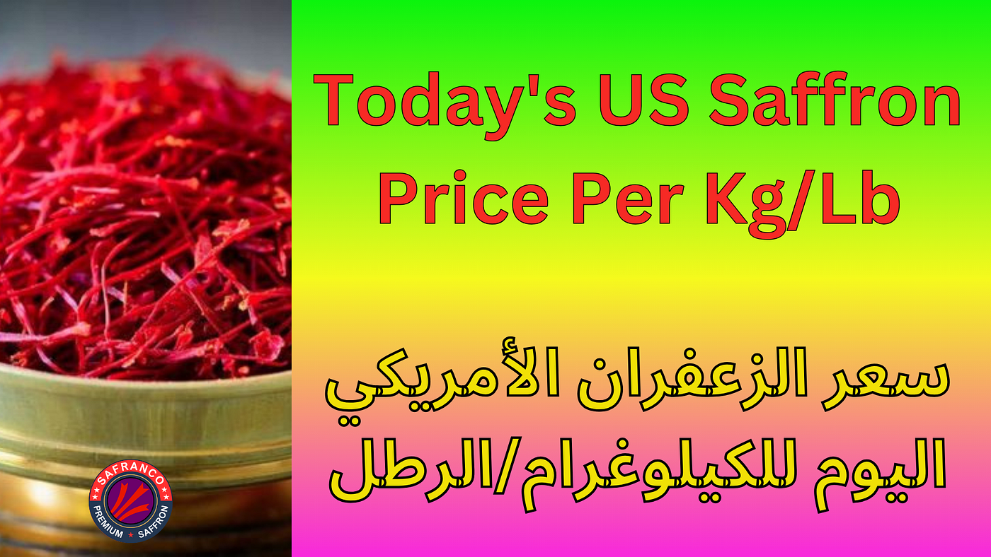Today’s Saffron Price Per Kg/Lb