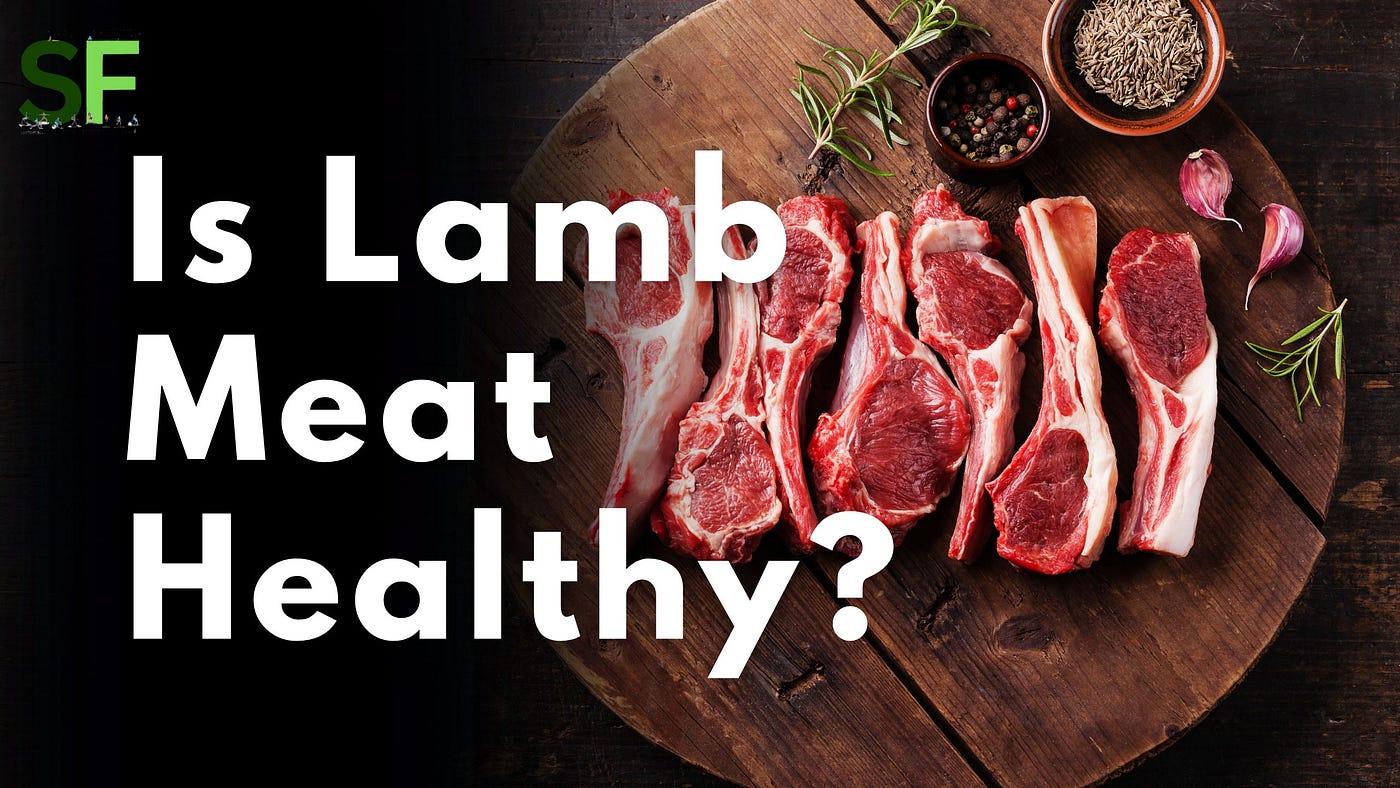 Is Lamb Meat Healthy?