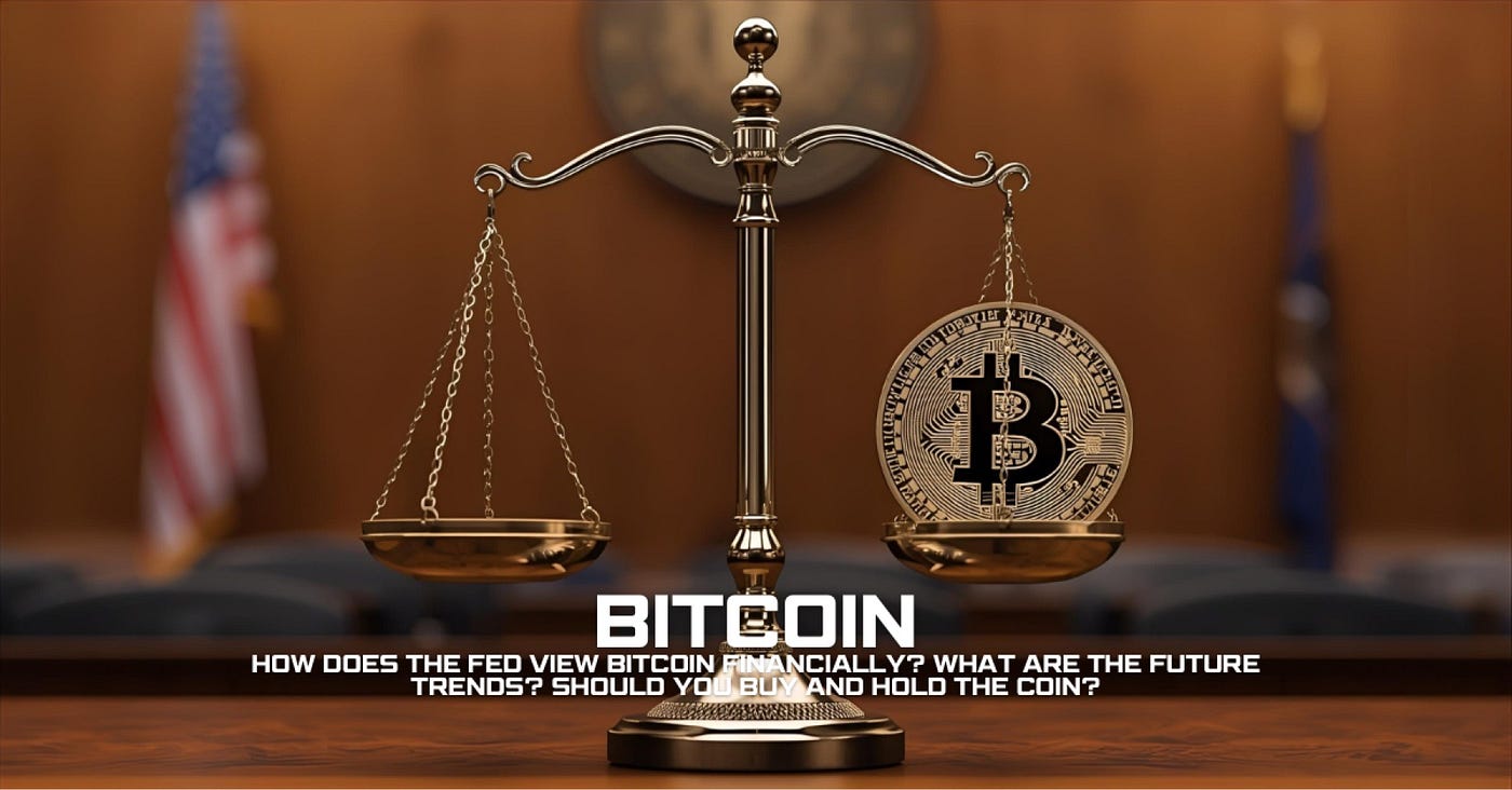 How Does the FED View Bitcoin Financially? What Are the Future Trends? | by  Artiscribe | Medium
