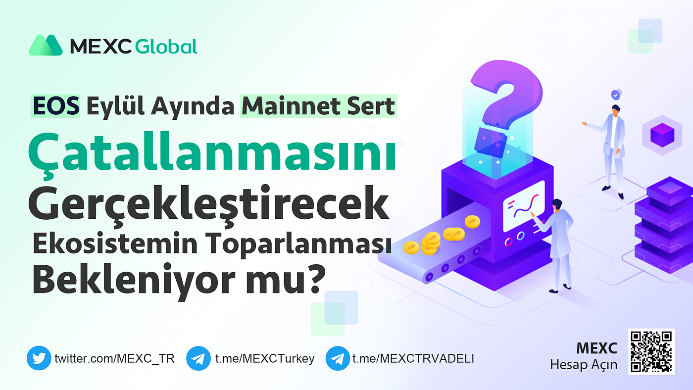 EOS Eylül Ayında Mainnet Sert Çatallanmasını Gerçekleştirecek — Ekosistemin  Toparlanması Bekleniyor mu? | by MEXC_TR | Medium