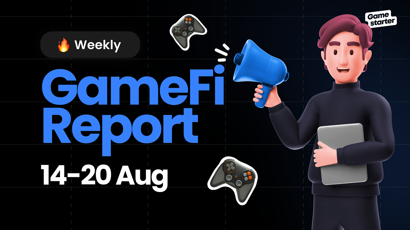 Weekly GameFi Market Report: August 14–20 | by Gamestarter | Medium