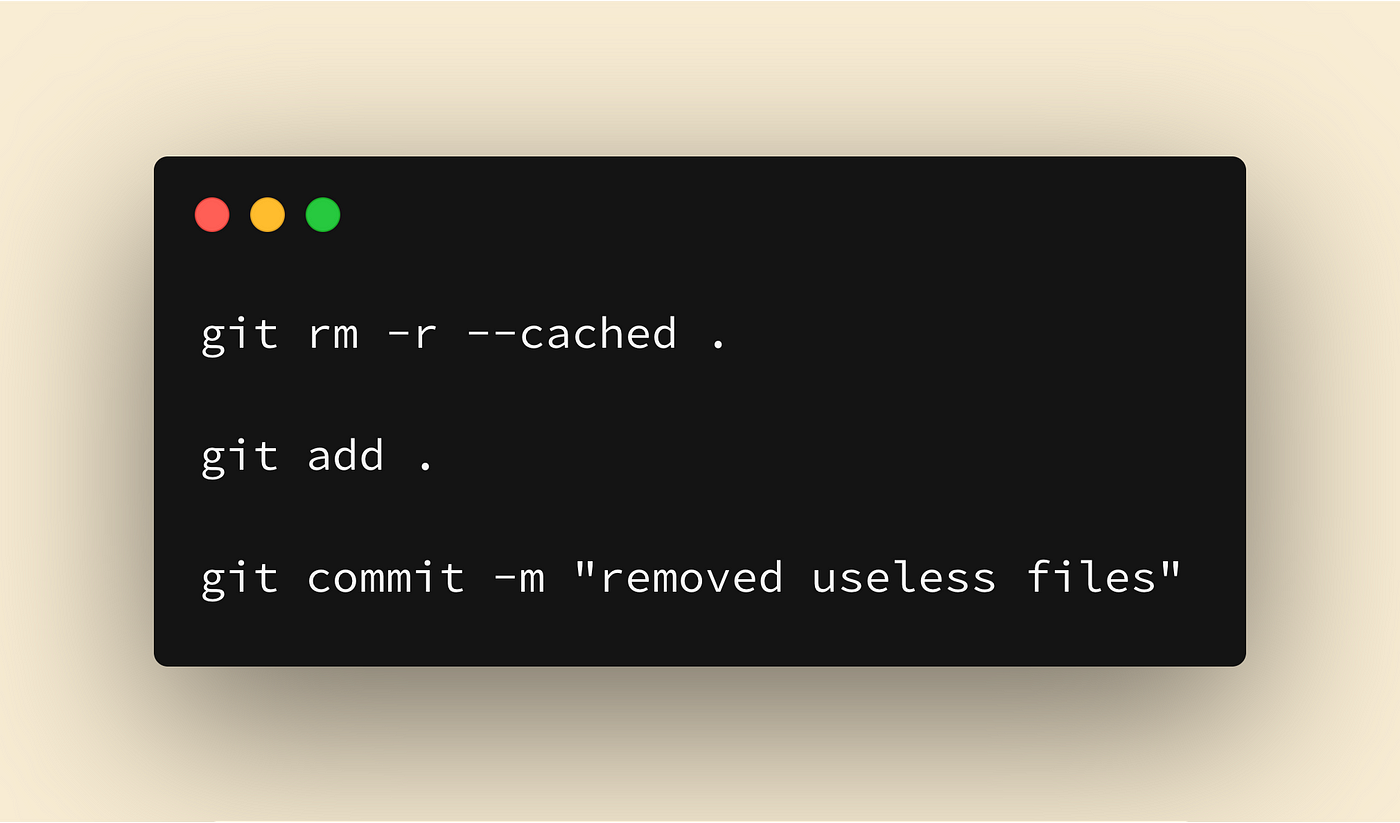 How to remove files already added to git after you update .gitignore | by  francesco marassi | ITNEXT