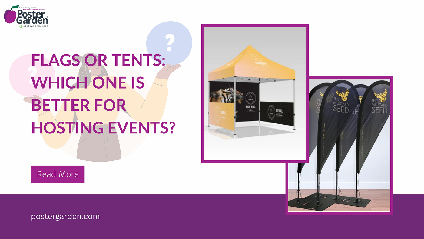 Flags or Tents: which one is better for hosting events?