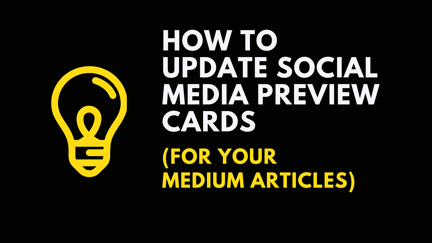 How to Update Social Media Preview Cards for Your Medium Articles | by  Casey Botticello | Blogging Guide | Medium