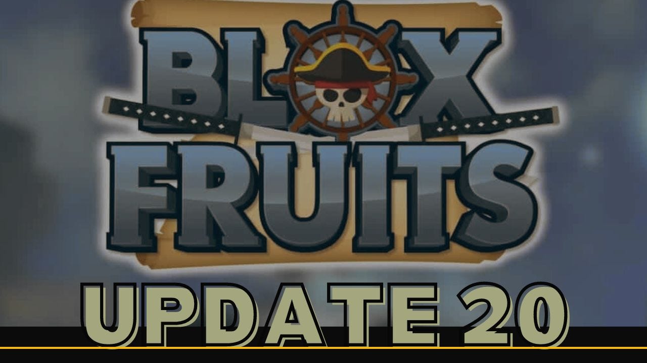 [ UPDATE 20 ] Blox Fruits - Roblox